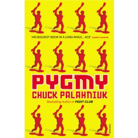 Pygmy - Chuck Palahniuk