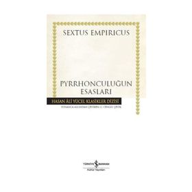 Pyrrhonculuğun Esasları - Sextus Empiricus