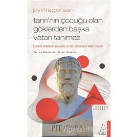 Pythagoras - Tanrı'nın Çocuğu Olan Göklerden Başka Vatan Tanımaz / Turgut Özgüney / Destek Yayınları