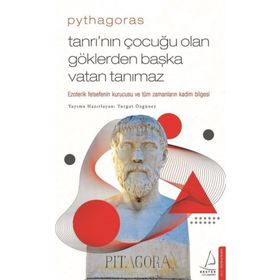 Pythagoras - Tanrı'nın Çocuğu Olan Göklerden Başka Vatan Tanımaz / Turgut Özgüney / Destek Yayınları