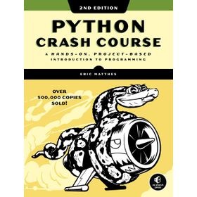 Python Crash Course A Hands-On Project-Based Introduction to Programming - Eric Matthes