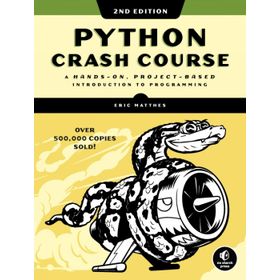 Python Crash Course A Hands-On Project-Based Introduction to Programming - Eric Matthes