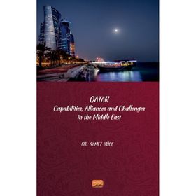 Qatar Capabilities Allliances and Challenges in the Middle East Samet Yüce