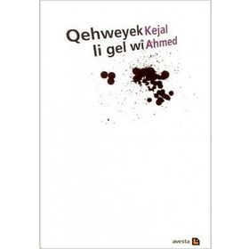 Qehweyek Li Gel Wi - kejal ahmed