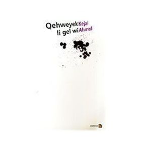 Qehweyek Li Gel Wi - kejal ahmed