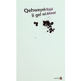 Qehweyek Li Gel Wi - kejal ahmed