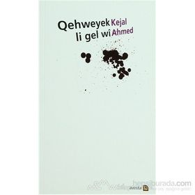 Qehweyek Li Gel Wi - kejal ahmed