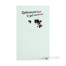 Qehweyek Li Gel Wi - kejal ahmed