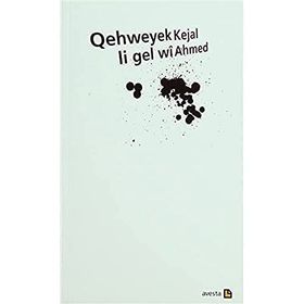 Qehweyek Li Gel Wi - kejal ahmed