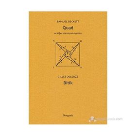 QUAD VE DİĞER TELEVIZYON OYUNLARI (BECKETT) BITIK (DELEUZE) - SAMUEL BECKETT; GILLES DELEUZE