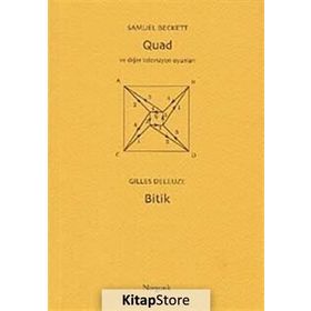 QUAD VE DİĞER TELEVIZYON OYUNLARI (BECKETT) BITIK (DELEUZE) - SAMUEL BECKETT; GILLES DELEUZE