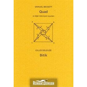 QUAD VE DİĞER TELEVIZYON OYUNLARI (BECKETT) BITIK (DELEUZE) - SAMUEL BECKETT; GILLES DELEUZE