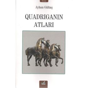 Quadriganın Atları - Ayhan Gültaş