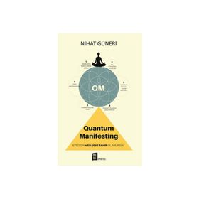 Quantum Manifesting Nihat Güneri