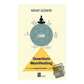 Quantum Manifesting Nihat Güneri