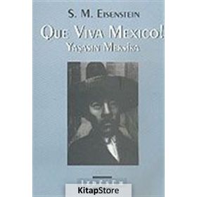 QUE VIVA MEXICO! YAŞASIN MEKSIKA - S. M. EISENSTEIN