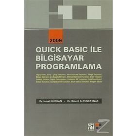QUICK BASIC İLE BILGISAYAR PROGRAMLAMA - İSMAİL GÜRKAN;BÜLENT ALTUNKAYNAK
