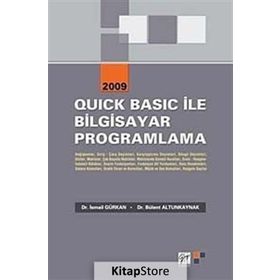 QUICK BASIC İLE BILGISAYAR PROGRAMLAMA - İSMAİL GÜRKAN;BÜLENT ALTUNKAYNAK
