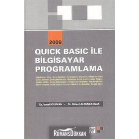 QUICK BASIC İLE BILGISAYAR PROGRAMLAMA - İSMAİL GÜRKAN;BÜLENT ALTUNKAYNAK