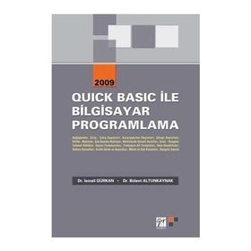 QUICK BASIC İLE BILGISAYAR PROGRAMLAMA - İSMAİL GÜRKAN;BÜLENT ALTUNKAYNAK