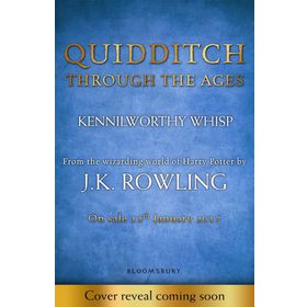 Quidditch Through the Ages - J. K. Rowling Kennilworthy Whisp