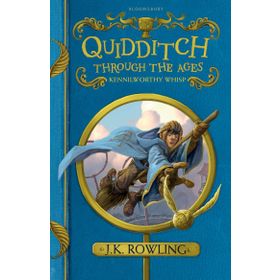 Quidditch Through the Ages - J. K. Rowling Kennilworthy Whisp