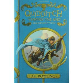 Quidditch Through the Ages - J. K. Rowling Kennilworthy Whisp