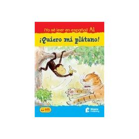 Quiero Mi Platano! +Audio Descargable A1 (Yo Se Leer En Espanol!) - Nüans Publishing