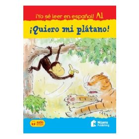 Quiero Mi Platano! +Audio Descargable A1 (Yo Se Leer En Espanol!) - Nüans Publishing