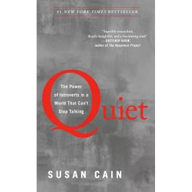 Quiet : The Power of Introverts in a World that Can't Stop Talking - Susan Cain