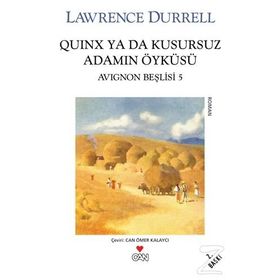 Quinx ya da Kusursuz Adamın Öyküsü Avignon Beşlisi - 5 - Lawrence Durrell
