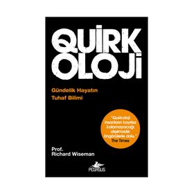 QUIRKOLOJI : GÜNDELİK HAYATIN TUHAF BILIMI - RICHARD WISEMAN