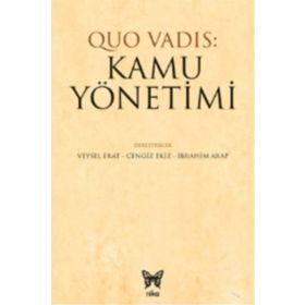 Quo Vadıs: Kamu Yönetimi - Veysel Erat