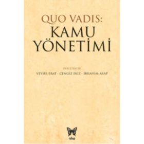 Quo Vadıs: Kamu Yönetimi - Veysel Erat