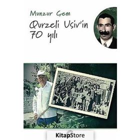 Qurzeli Usiv’in 70 Yılı - Munzur Çem