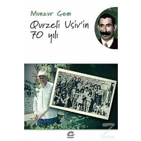 Qurzeli Usiv’in 70 Yılı - Munzur Çem