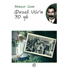 Qurzeli Usiv’in 70 Yılı - Munzur Çem