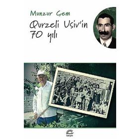 Qurzeli Usiv’in 70 Yılı - Munzur Çem