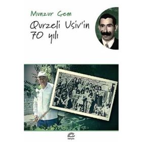 Qurzeli Usiv’in 70 Yılı - Munzur Çem
