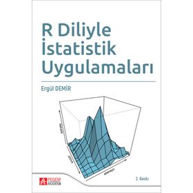 R Diliyle İstatistik Uygulamaları - Pegem Akademi Yayıncılık