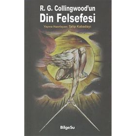R. G. Collingwood’un Din Felsefesi - Talip Kabadayı