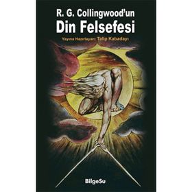 R. G. Collingwood’un Din Felsefesi - Talip Kabadayı