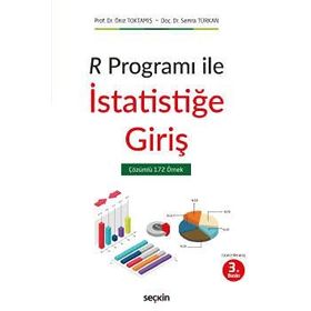 R Programı ile İstatistiğe Giriş - Semra Türkan Öniz Toktamış