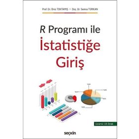 R Programı ile İstatistiğe Giriş - Semra Türkan Öniz Toktamış