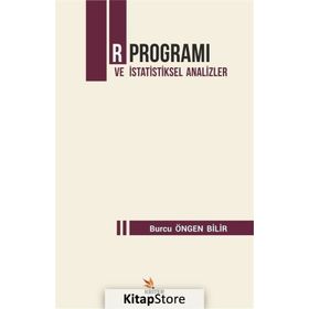 R Programı Ve İstatistiksel Analizler - Burcu Öngen Bilir