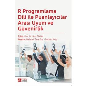R Programlama Dili ile Puanlayıcılar Arası Uyum ve Güvenirlik - Pegem Akademi Yayıncılık