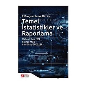 R Programlama Dili ile Temel İstatistikler ve Raporlama - Pegem Akademi Yayıncılık
