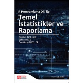R Programlama Dili ile Temel İstatistikler ve Raporlama - Pegem Akademi Yayıncılık