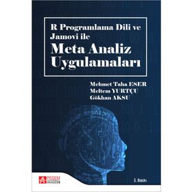 R Programlama Dili ve Jamovi ile Meta Analiz Uygulamaları - Pegem Akademi Yayıncılık