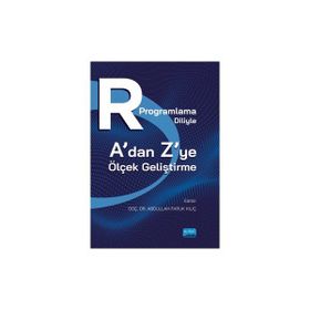 R Programlama Diliyle A dan Z ye Ölçek Geliştirme Nobel Akademik Yayıncılık
